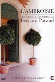 L’Ambroisie : les secrets de cuisine de Bernard Pacaud 2000 one on netflix