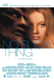 No Such Thing 2002 one on netflix
