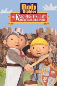 Bob the Builder: The Knights of Fix-A-Lot 2003 one on netflix