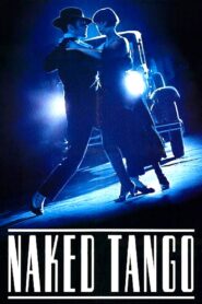Naked Tango 1990 one on netflix