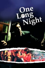 One Long Night 2007 one on netflix