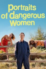 Portraits of Dangerous Women 2024 one on netflix