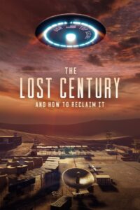The Lost Century: And How to Reclaim It 2023 one on netflix