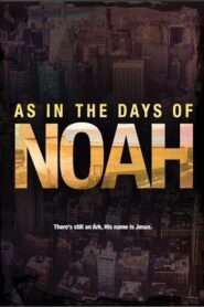 As in the Days of Noah 2017 one on netflix