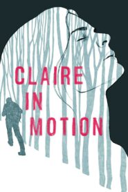 Claire in Motion 2017 one on netflix