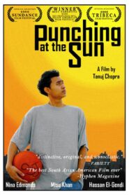 Punching at the Sun 2006 one on netflix