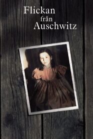 The Girl from Auschwitz 2005 one on netflix