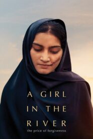 A Girl in the River: The Price of Forgiveness 2015 one on netflix