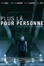 Plus là pour personne 2009 one on netflix