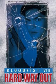 Bloodfist VIII: Hard Way Out 1996 one on netflix