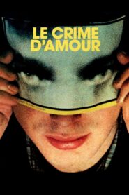Le Crime d’amour 1982 one on netflix