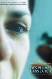 Feathers in My Head 2003 one on netflix