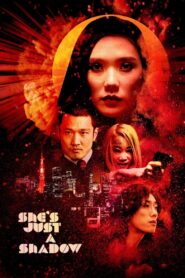 She’s Just a Shadow 2019 one on netflix