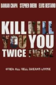 Kill You Twice 1998 one on netflix