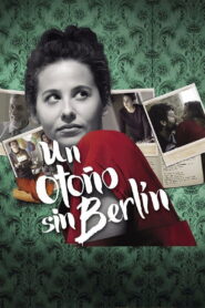 An Autumn Without Berlin 2015 one on netflix