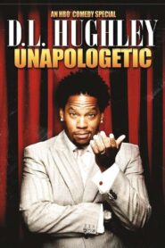 D.L. Hughley: Unapologetic 2007 one on netflix