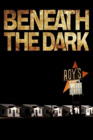 Beneath the Dark 2010 one on netflix