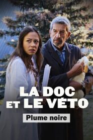 La doc et le Véto : La plume noire 2024 one on netflix