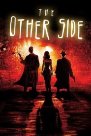 The Other Side 2006 one on netflix