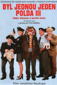 Byl jednou jeden polda III – major Maisner a tančící drak! 1999 one on netflix