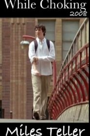 While Choking 2008 one on netflix