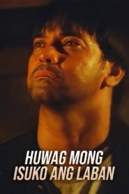 Huwag Mong Isuko Ang Laban 1995 one on netflix