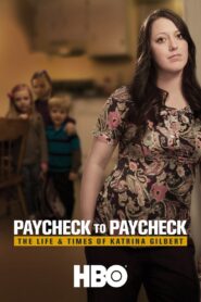 Paycheck to Paycheck: The Life & Times of Katrina Gilbert 2014 one on netflix