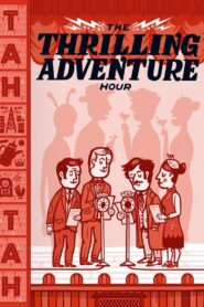 The Thrilling Adventure Hour Live 2015 one on netflix