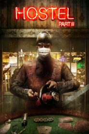 Hostel: Part III 2011 one on netflix