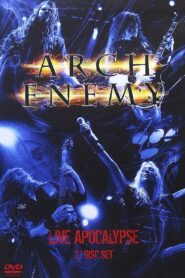 Arch Enemy: Live Apocalypse 2006 one on netflix