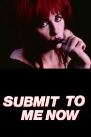 Submit to Me Now 1987 one on netflix
