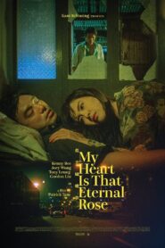 My Heart Is That Eternal Rose 1989 one on netflix