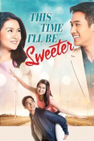 This Time I’ll Be Sweeter 2017 one on netflix
