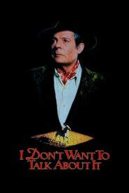 I Don’t Want to Talk About It 1993 one on netflix
