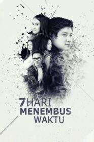 7 Hari Menembus Waktu 2015 one on netflix