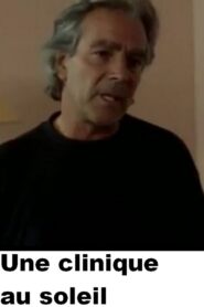 Une clinique au soleil 1996 one on netflix