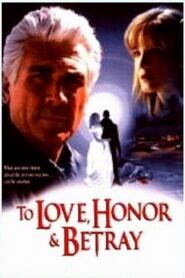 To Love, Honor, & Betray 1999 one on netflix