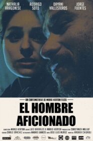 El hombre aficionado 2016 one on netflix