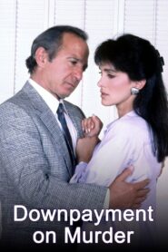 Downpayment on Murder 1987 one on netflix