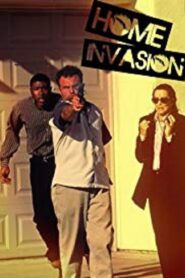 Home Invasion 1997 one on netflix