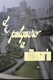 De pulquero a millonario 1982 one on netflix