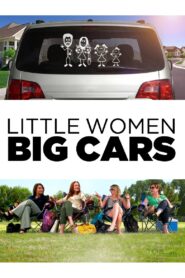 Little Women Big Cars 2012 one on netflix