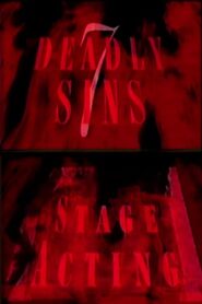 7 Deadly Sins: Stage Acting 1989 one on netflix