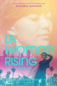 LA Woman Rising 2019 one on netflix