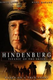 Hindenburg: Titanic of the Skies 2007 one on netflix
