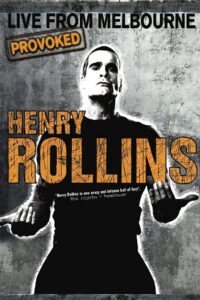 Henry Rollins Provoked: Live From Melbourne 2008 one on netflix