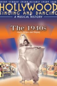 Hollywood Singing and Dancing: A Musical History – The 1940s: Stars, Stripes and Singing 2009 one on netflix