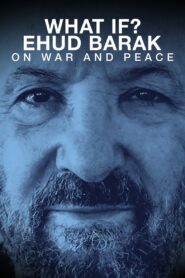 What if? Ehud Barak on War and Peace 2020 one on netflix