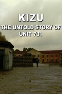 Kizu: The Untold Story of Unit 731 2004 one on netflix