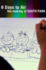6 Days to Air: The Making of South Park 2011 one on netflix